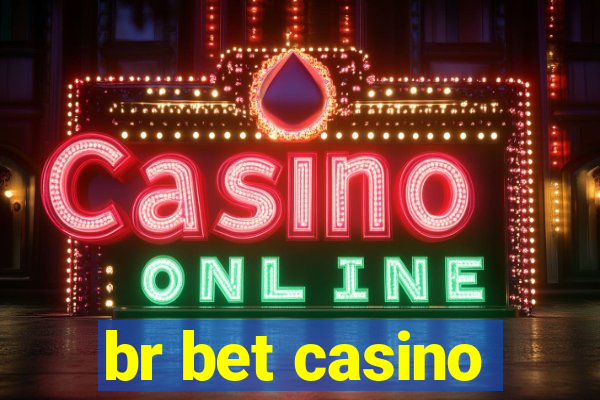 br bet casino