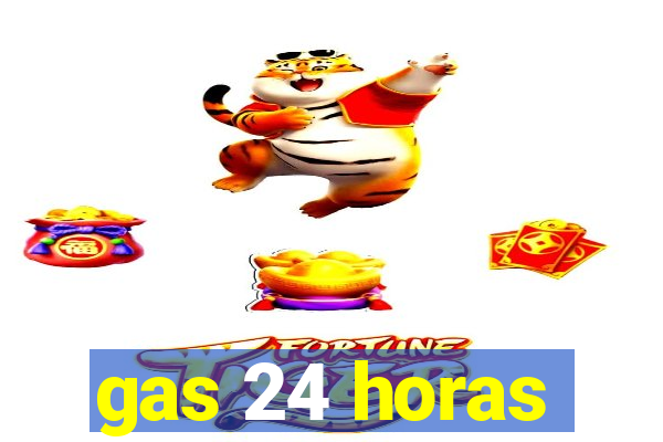 gas 24 horas