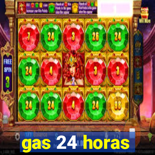 gas 24 horas