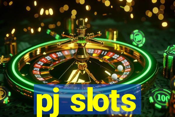 pj slots