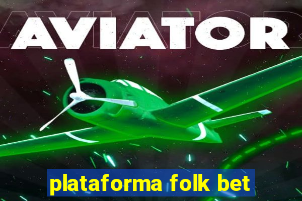 plataforma folk bet