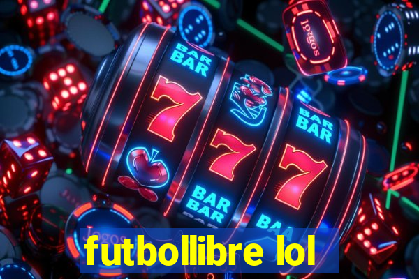 futbollibre lol