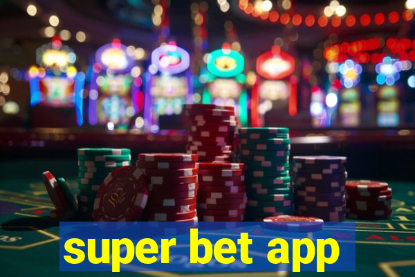 super bet app