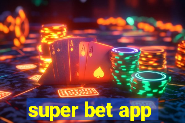 super bet app