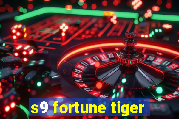 s9 fortune tiger