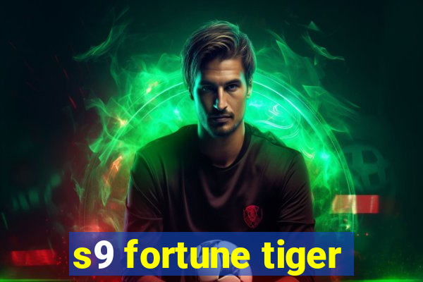 s9 fortune tiger