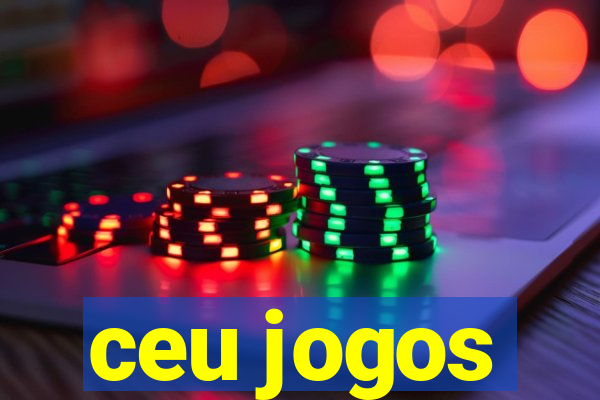 ceu jogos