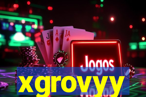 xgrovyy