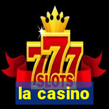 la casino