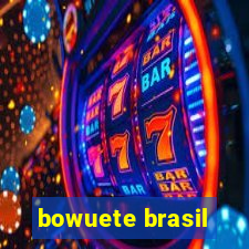 bowuete brasil