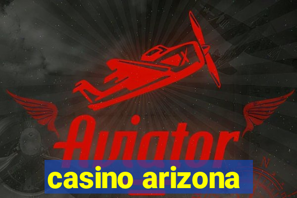 casino arizona