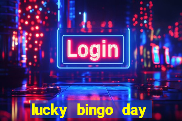 lucky bingo day paga mesmo