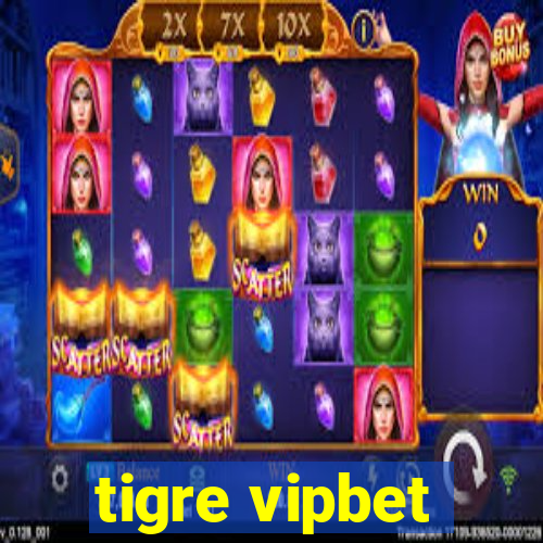 tigre vipbet