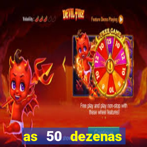 as 50 dezenas melhores de 20 pontos