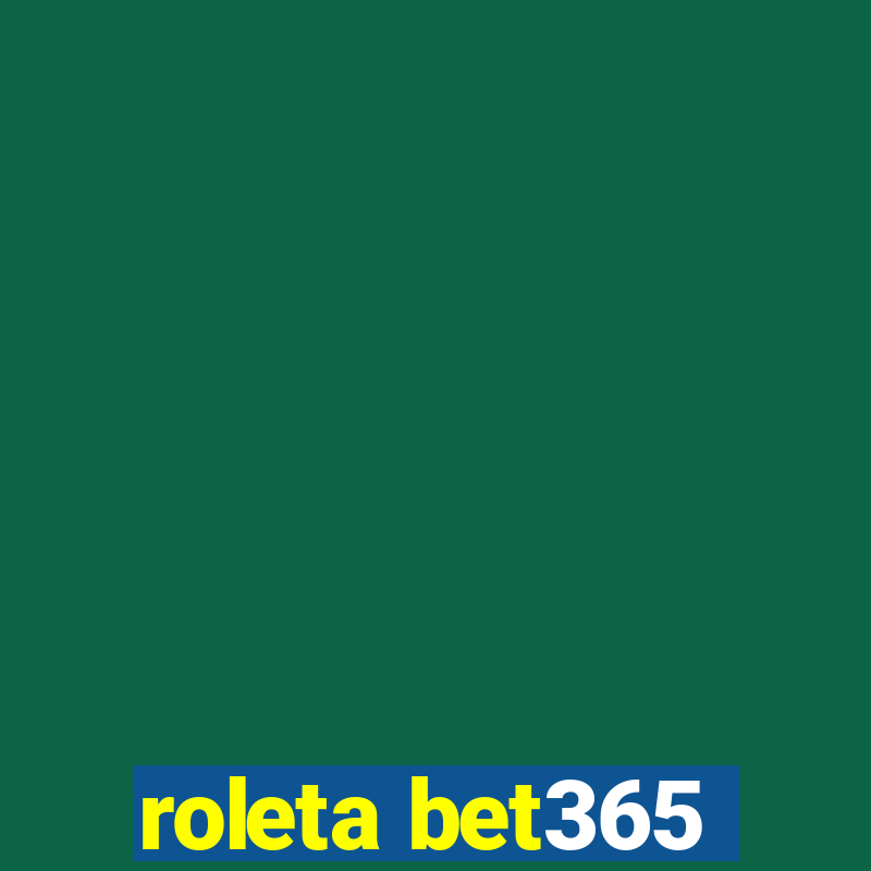 roleta bet365