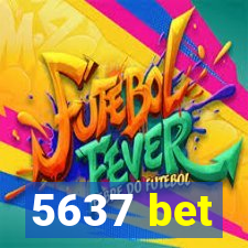 5637 bet