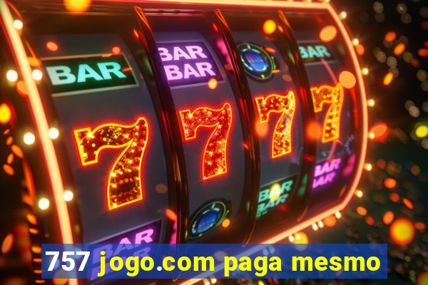 757 jogo.com paga mesmo