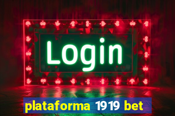 plataforma 1919 bet