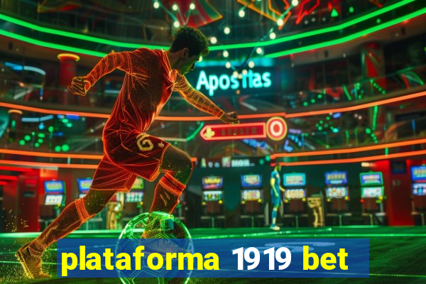 plataforma 1919 bet