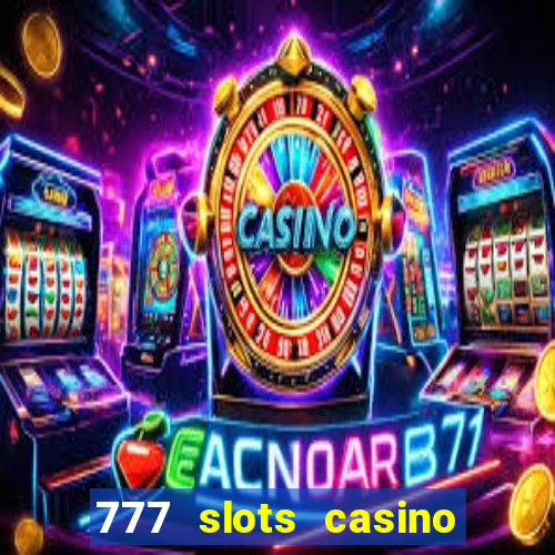 777 slots casino real money gcash