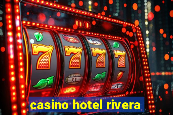 casino hotel rivera