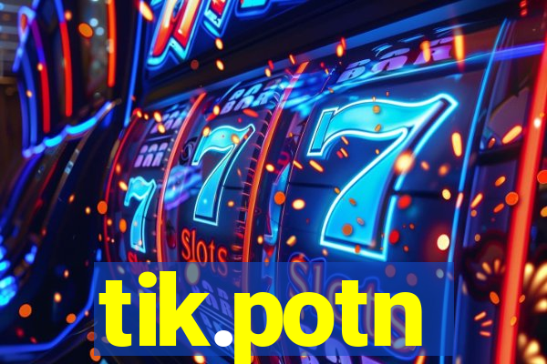 tik.potn