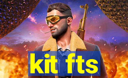 kit fts