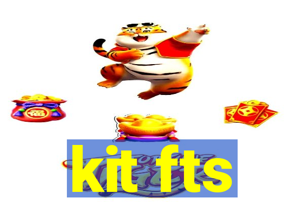 kit fts