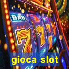 gioca slot