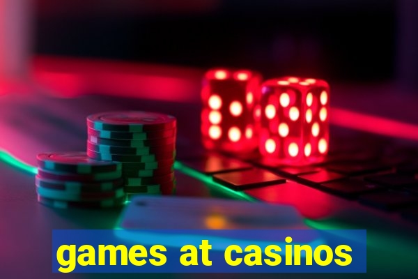 games at casinos