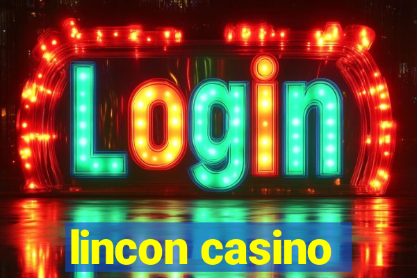 lincon casino