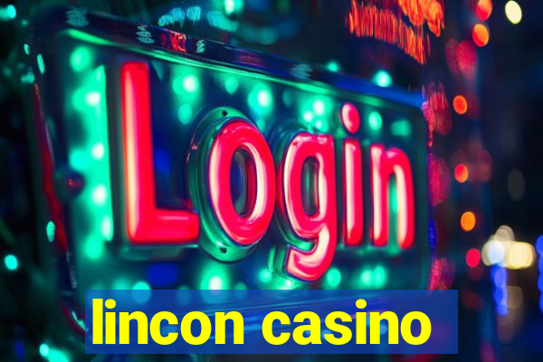 lincon casino