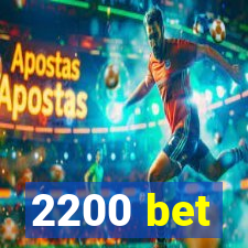 2200 bet