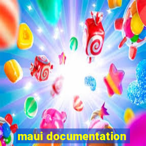 maui documentation