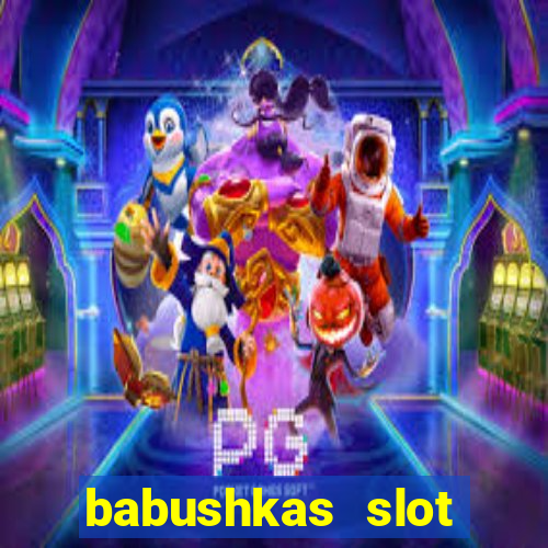 babushkas slot soldi veri