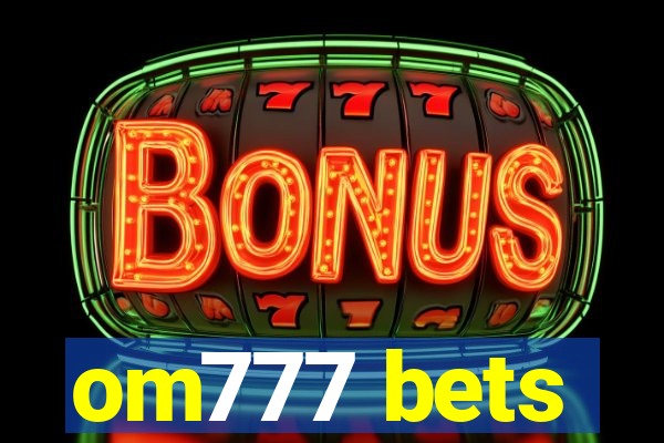 om777 bets