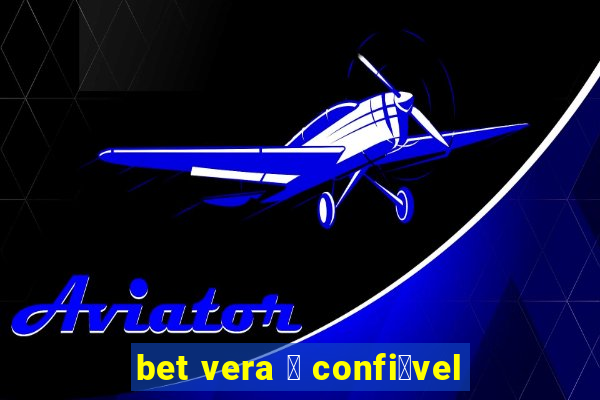 bet vera 茅 confi谩vel