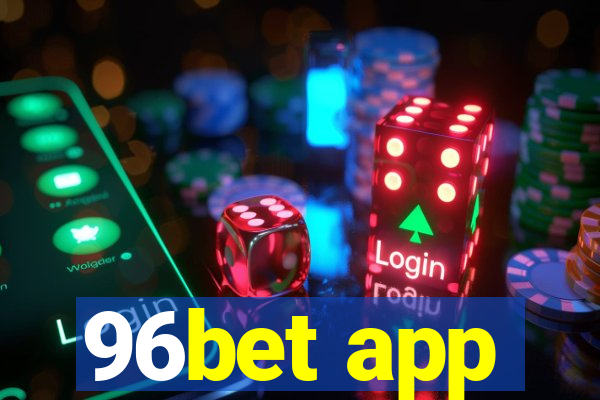 96bet app