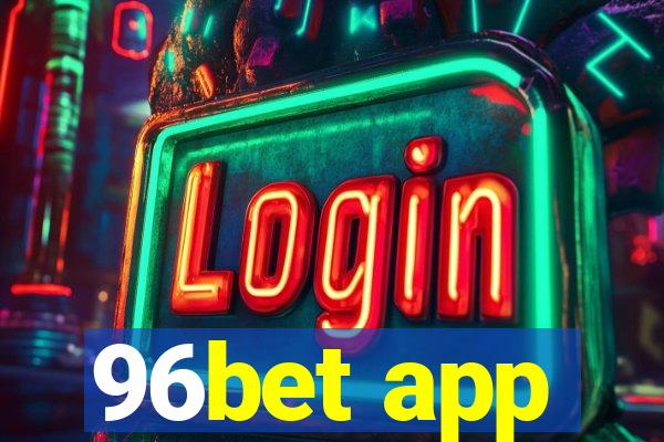 96bet app