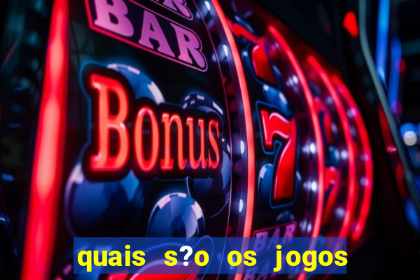 quais s?o os jogos que realmente dá dinheiro