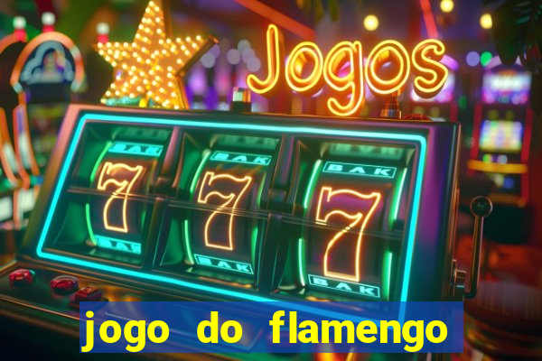 jogo do flamengo hoje ao vivo