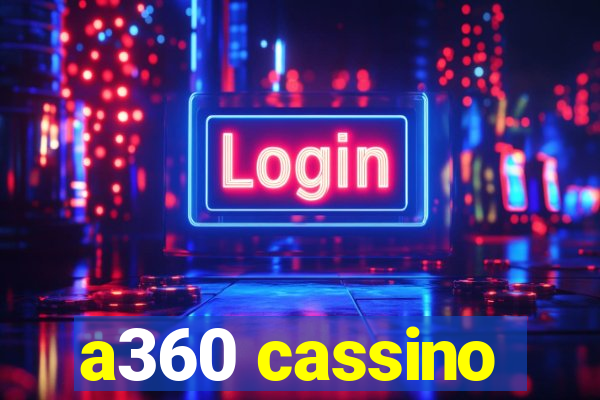 a360 cassino