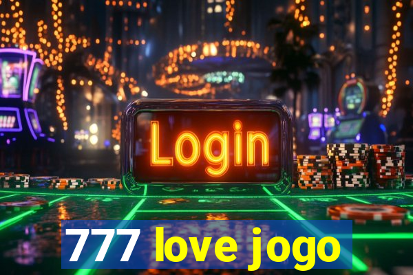 777 love jogo