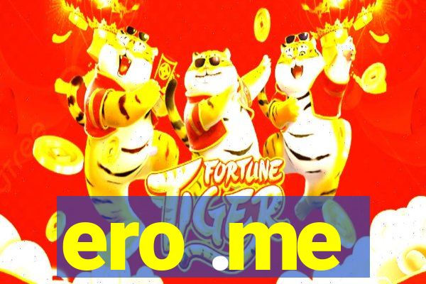 ero .me