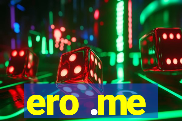 ero .me