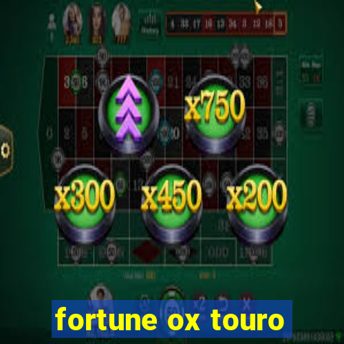 fortune ox touro