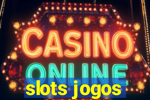 slots jogos