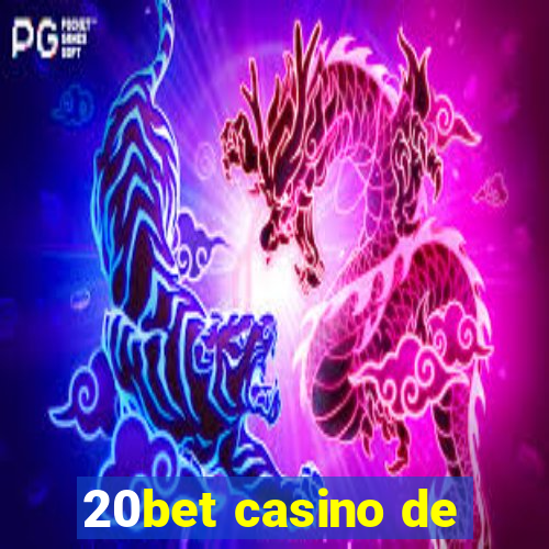 20bet casino de