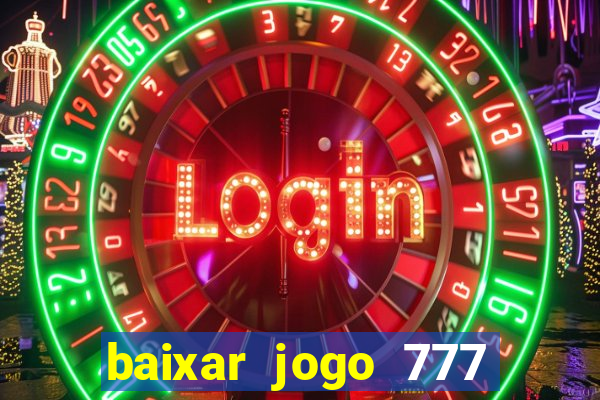 baixar jogo 777 slots vamos