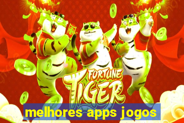 melhores apps jogos